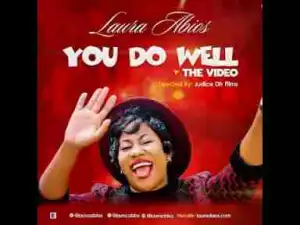 Video: Laura Abios – You Do Well